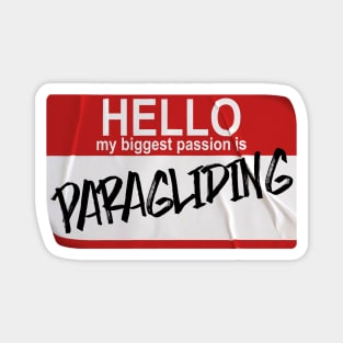 Hello My Biggest Passion Is Paragliding, Funny Name Tag Magnet