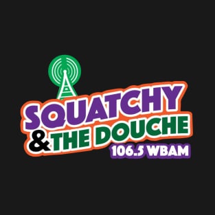 squatchy and the douche T-Shirt