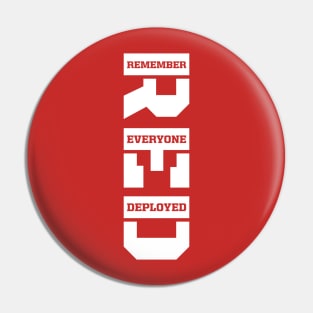 Remember Everyone Deployed RED Friday Vertical White Print Pin