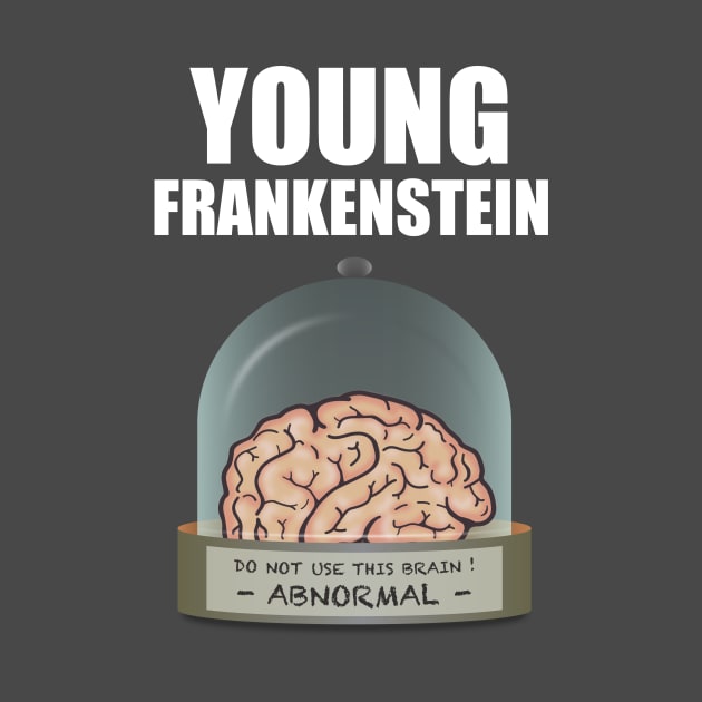 Young Frankenstein - Alternative Movie Poster by MoviePosterBoy
