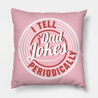 I Tell Dad Jokes Periodically element vintage Fathers Day Pillow