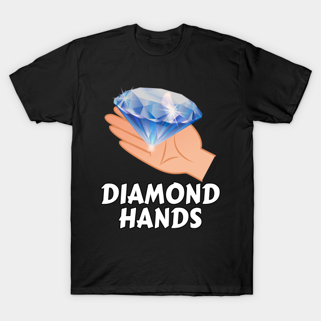 Discover Diamond Hands - Funny Stock Market Hodl Day Trader Stonk Trading - Diamond Hands - T-Shirt