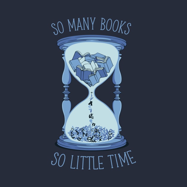 So Many Books, So Little Time by Tobe Fonseca by Tobe_Fonseca