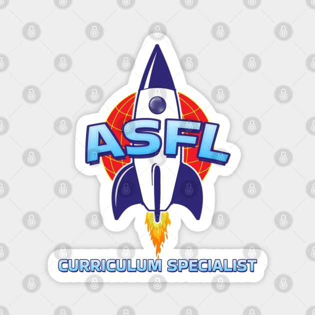 ASFL CURRICULUM SPECIALIST Magnet by Duds4Fun