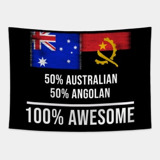 50% Australian 50% Angolan 100% Awesome - Gift for Angolan Heritage From Angola Tapestry