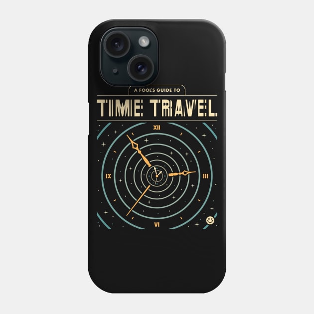 A Fool's Guide to Time Travel Phone Case by csweiler