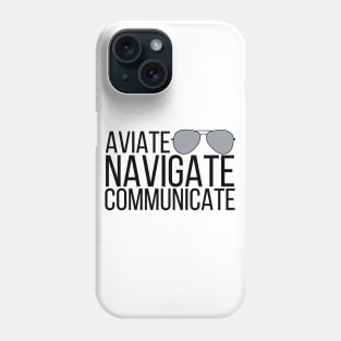 Aviate Navigate Communicate with Aviators Phone Case