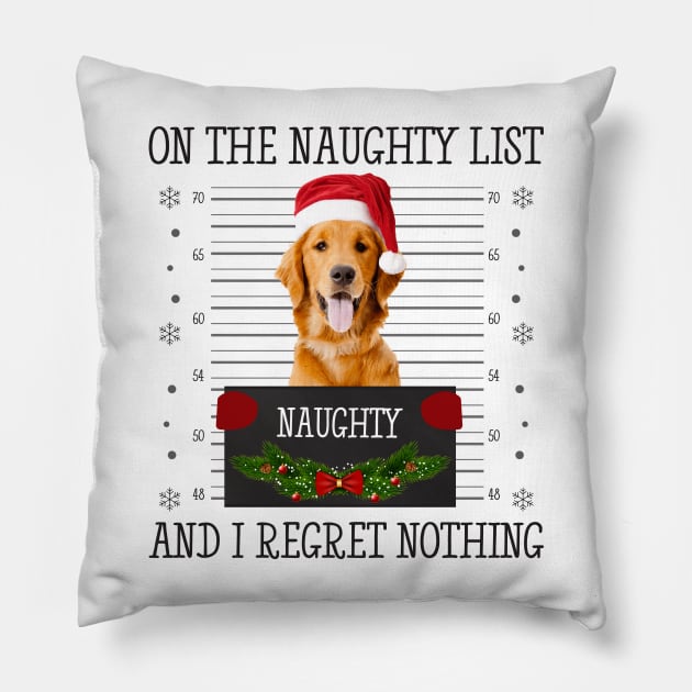 On The Naughty List, And I Regret Nothing Pillow by CoolTees