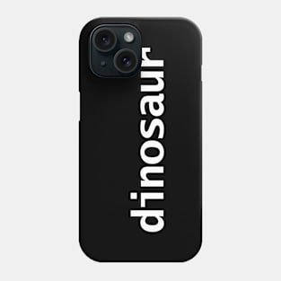 Dinosaur Minimal Typography White Text Phone Case