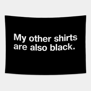 My other shirts are also black. Tapestry