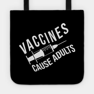 Vaccines Cause Adults (variant) Tote