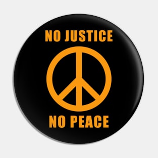 No Justice No Peace Pin