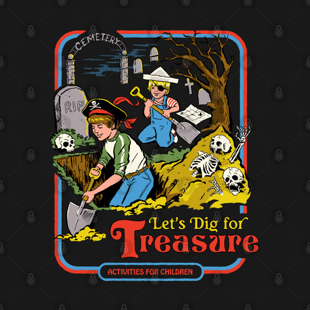 Let's Dig For Treasure - Graveyard - T-Shirt