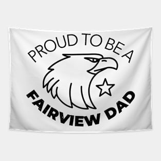 Proud To Be A Fairview Dad Tapestry