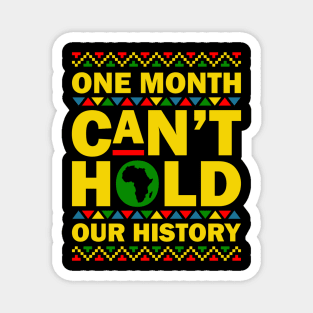 One Month Can't Hold Our History Magnet