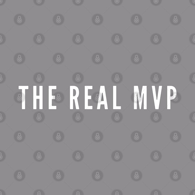 THE REAL MVP by boldstuffshop