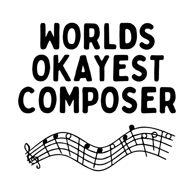 World okayest composer by Word and Saying