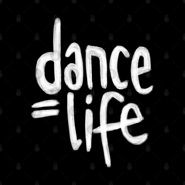 Dance Life, Dance is Life by badlydrawnbabe