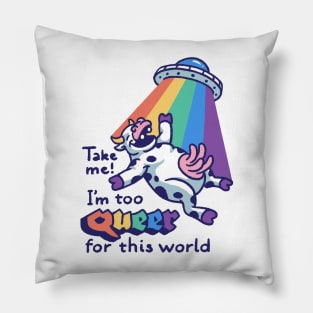 Awesome Funny Space Dairy Cow Colorful Take Me Out This World So Tired Pillow