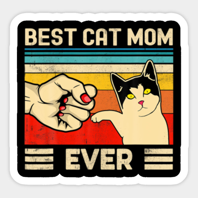 Best Cat Mom Ever Funny Cat Mom Mother Day Funny Mothers Day