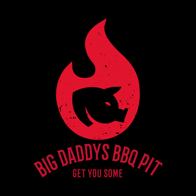 GET YOU SOME by Big Daddys BBQ Pit