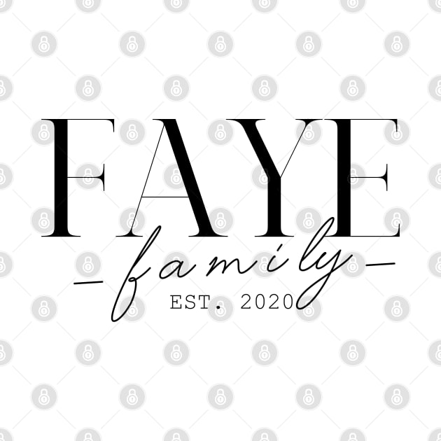 Faye Family EST. 2020, Surname, Faye by ProvidenciaryArtist