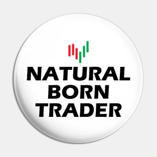 Natural Born Trader Pin