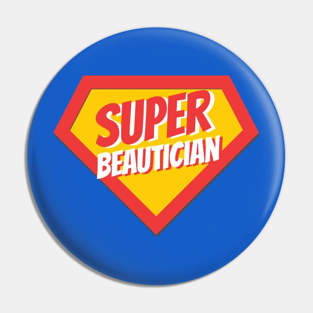 Beautician Gifts | Super Beautician Pin by BetterManufaktur