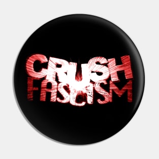 CRUSH FASCISM (Red) - ITEMS ONLY Pin