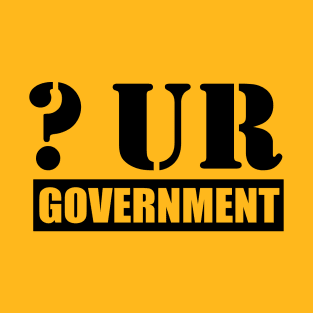 Question Your Government T-Shirt