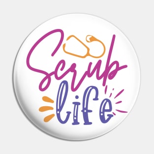 Scrub Life Pin