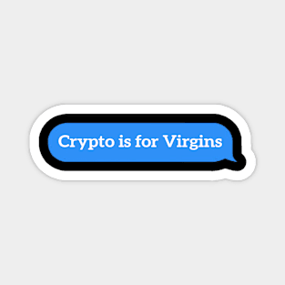 Crypto for virgins Magnet