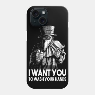 I want you to wash your hands funny dark humor uncle sam plague doctor Phone Case