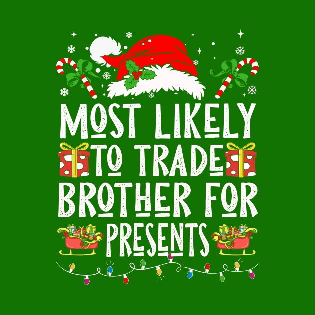 Most Likely To Trade Brother For Presents by Nichole Joan Fransis Pringle