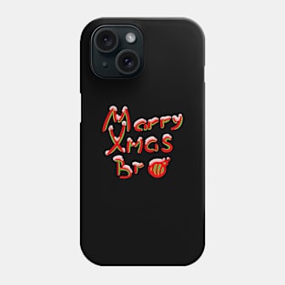 Marry Xmas Bro Phone Case