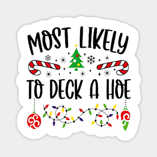 Most Likely To Deck A Hole Funny Christmas Matching Family Magnet