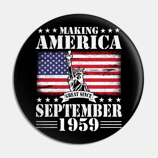 Happy Birthday To Me You Making America Great Since September 1959 61 Years Old Pin by DainaMotteut
