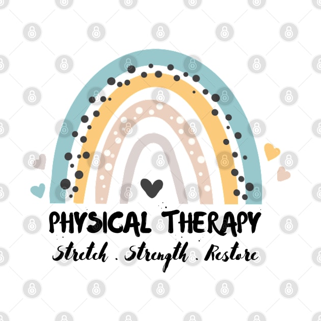 Physical Therapy, Stretch Strength Restore, Rainbow Physiotherapy by JustBeSatisfied