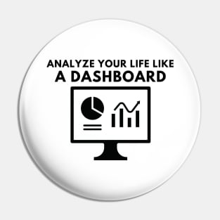 Analyze your life like a dashboard Pin