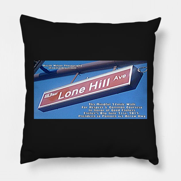 Lone Hill Avenue, San Dimas, CA by Mistah Wilson Pillow by MistahWilson