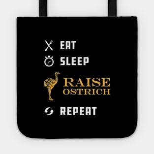 Ostrich Raiser - Eat Sleep Raise Ostrich Repeat Tote