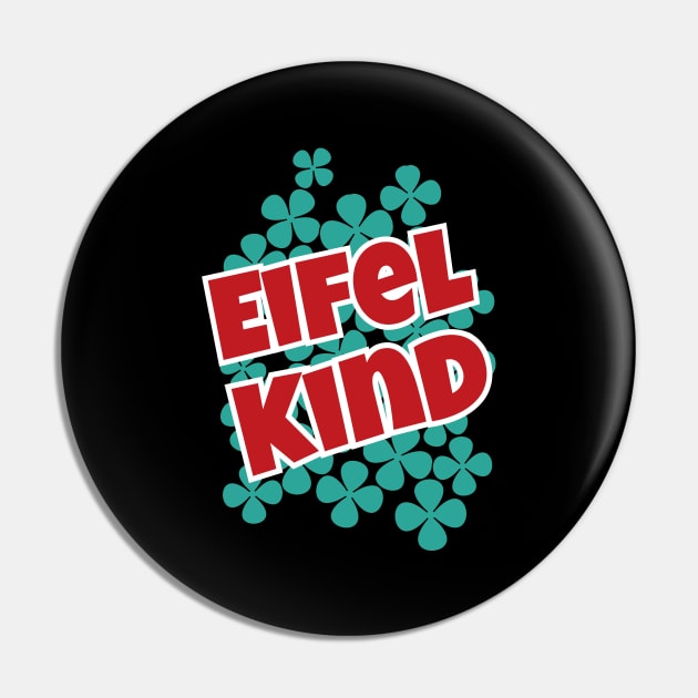 Eifel Kind Eifelliebe Pin by Foxxy Merch