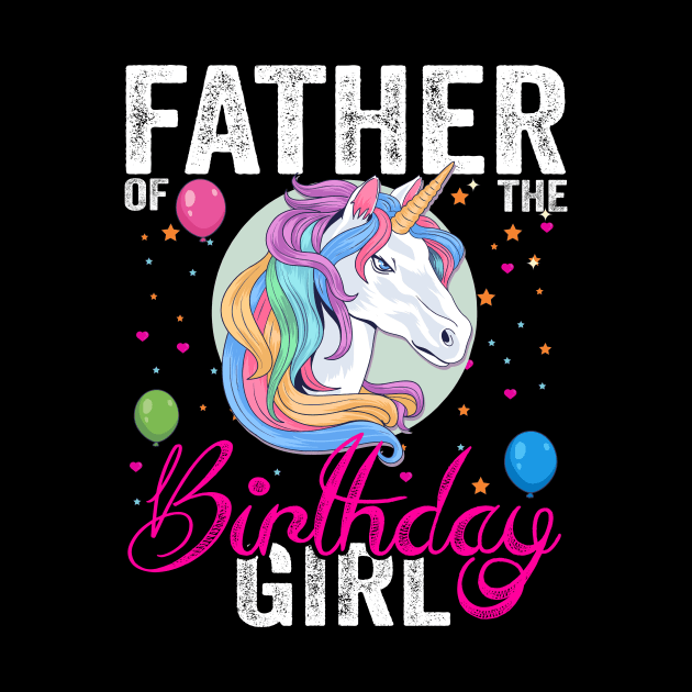 Father Of The Birthday Girl Father Gift Unicorn Birthday by albaley