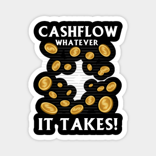 Cashflow Whatever It Takes! Magnet