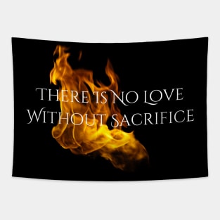 "Love & Sacrifice" --Series Quote (White Text), Fire & Brimstone Scrolls Tapestry