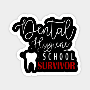 Dental Hygienist Student Hygiene School Survivor Magnet