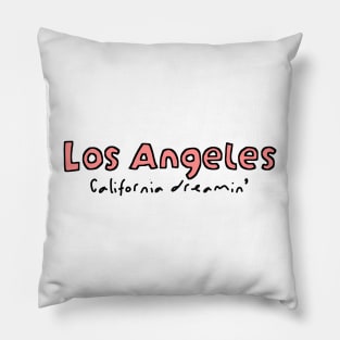 Los Angeles California Dreamin' Pillow
