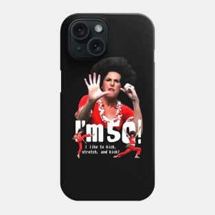 sally o'malley is 50 - i like to kick, streth, and kick! Phone Case