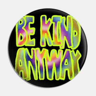 be kind anyway Pin