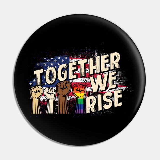 Pride LGBT Together We Rise Vintage American Flag Black Lives Matter Gift Pin by Lones Eiless